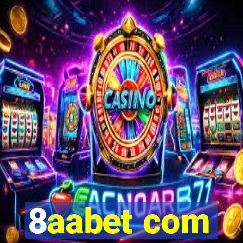 8aabet com